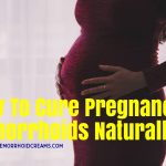 how to cure hemorrhoids in pregnancy