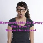 hemorrhoids go away, get secret to get rid of hemorrhoids fast